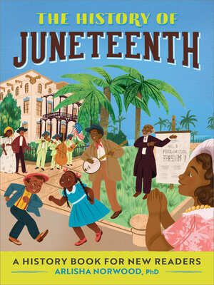 cover image of The History of Juneteenth